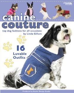 Canine Couture by Linda Gillum