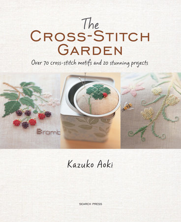 Kazuko Aoki The Cross-Stitch Garden