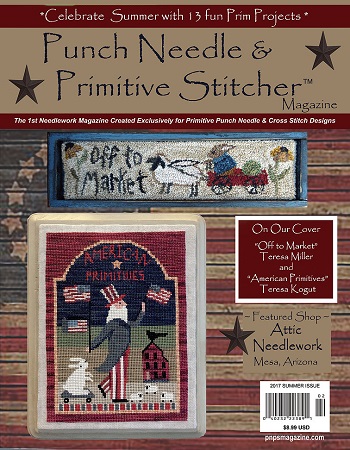 Punch Needle and Primitive Stitcher Summer 2017 magazine